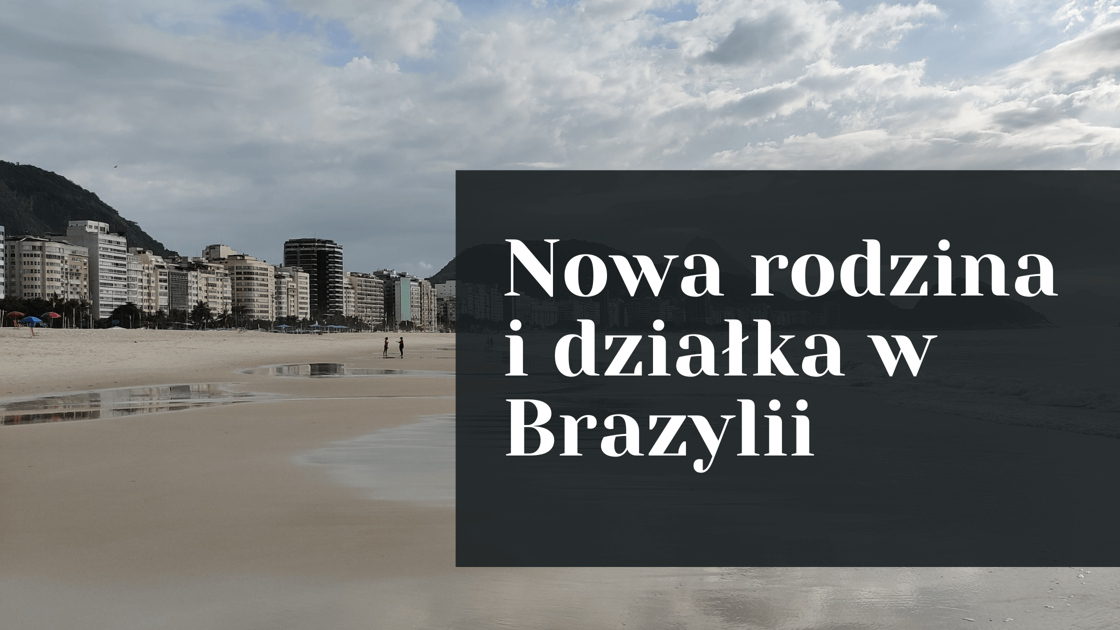 Nowa rodzina i działka w Brazylii